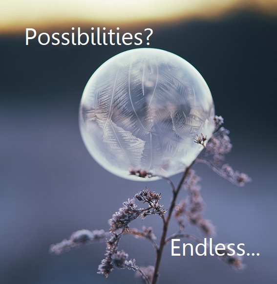 endless possibilities